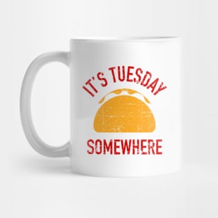 It's Tuesday Somewhere Mug